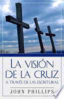 libro Vision De La Cruz A Traves De/escrituras